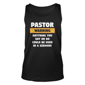 Mens Funny Pastor Warning Sermon Gift For A Pastor Unisex Tank Top | Mazezy