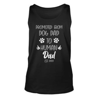 Mens Funny Promoted From Dog Dad To Human Dad Est 2022 Unisex Tank Top - Thegiftio UK