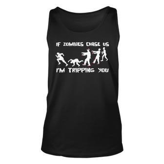 Mens If Zombies Chase Us Im Tripping You Funny Graphic Novelty Halloween T Shirt 173 Trendi Unisex Tank Top | Favorety CA