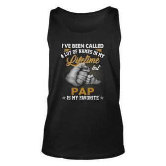 Mens Ive Been Called A Lot Of Names But Pap Is My Favorite Unisex Tank Top | Mazezy DE