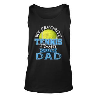 Mens My Favorite Tennis Player Calls Me Dad Usa Fathers Day Unisex Tank Top | Mazezy
