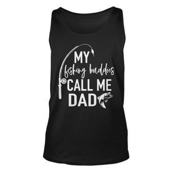Mens My Fishing Buddy Calls Me Dad Best Fathers Day Gift Unisex Tank Top - Monsterry