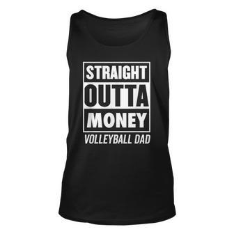 Mens Straight Outta Money Funny Volleyball Dad Unisex Tank Top | Mazezy