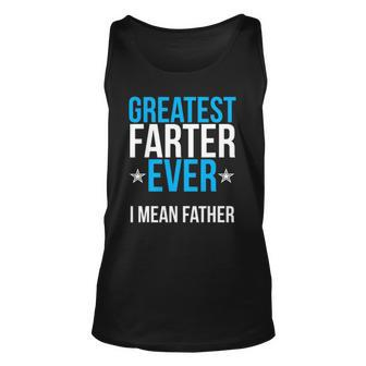 Mens Worlds Greatest Farter I Mean Father Ever Unisex Tank Top | Mazezy