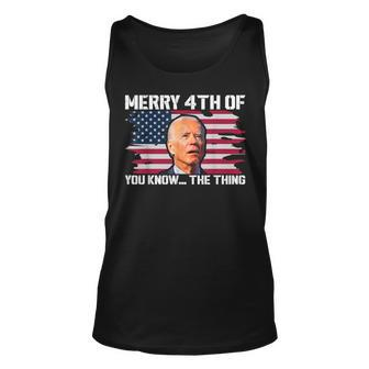 Merry 4Th Of You KnowThe Thing Happy 4Th Of July Memorial Unisex Tank Top - Seseable