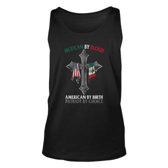 Mexican By Blood American By Birth Patriot By Choice Unisex Tank Top | Mazezy