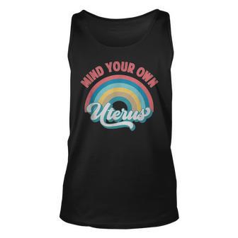 Mind Your Own Uterus Pro Choice Feminist Womens Rights 152 Trending Shirt Unisex Tank Top | Favorety CA