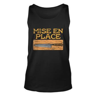 Mise En Place Chef Funny Cook Cooking French Culinary Unisex Tank Top - Monsterry DE