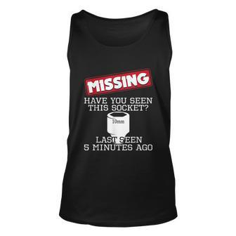 Missing Have You Seen This Socket Funny Race Car Enthusiast Unisex Tank Top - Monsterry DE