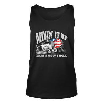 Mixing It Up Thats How I Roll Mixer Driver Unisex Tank Top - Monsterry UK