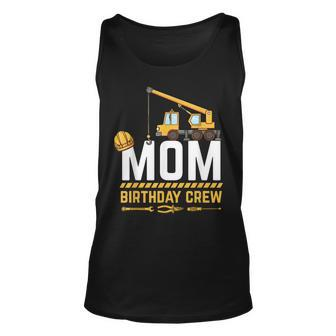 Mom Birthday Crew Construction Birthday V2 Unisex Tank Top - Seseable