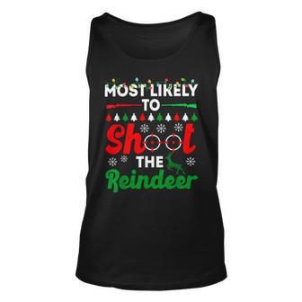 Most Likely To Shoot The Reindeer 556 Shirt Unisex Tank Top | Favorety DE