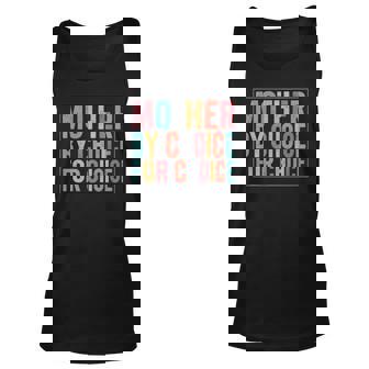 Mother By Choice For Choice Pro Choice Feminist Rights Unisex Tank Top | Mazezy