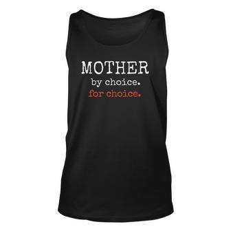 Mother By Choice For Feminist Reproductive Rights Protest Unisex Tank Top | Mazezy DE