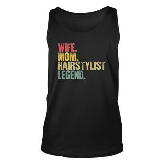 Mother Women Funny Gift Wife Mom Hairstylist Legend Unisex Tank Top | Mazezy
