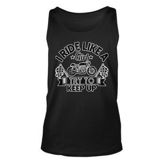 Motorcycle I Ride Like A Girl Try To 495 Shirt Unisex Tank Top | Favorety AU