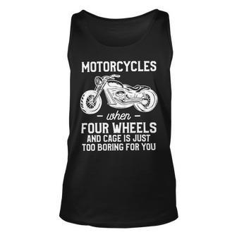 Motorcycles When Four Wheels Cage Is 461 Shirt Unisex Tank Top | Favorety