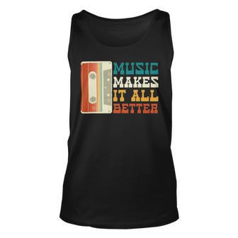 Music Makes It All Better 764 Shirt Unisex Tank Top | Favorety