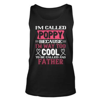 My Called Poppy Because Im Way To Papa T-Shirt Fathers Day Gift Unisex Tank Top - Monsterry