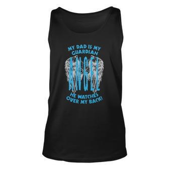 My Dad Is My Guardian Angel He Watches Over My Back Unisex Tank Top | Mazezy