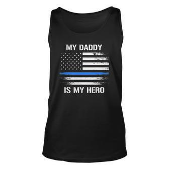 My Daddy Is My Hero Police Officer Thin Blue Line Unisex Tank Top | Mazezy