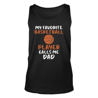 My Favorite Basketball Player Calls Me Dad Tee For Fat Unisex Tank Top | Mazezy DE