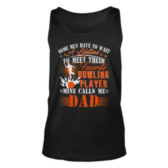 My Favorite Bowling Player Calls Me Dad Father 138 Bowling Bowler Unisex Tank Top - Seseable