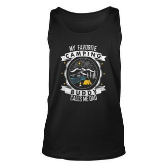 My Favorite Camping Buddy Calls Me Dad Version Unisex Tank Top | Mazezy