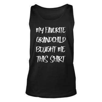 My Favorite Grandchild Bought Me This Grandparents Unisex Tank Top | Mazezy
