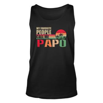 My Favorite People Call Me Papo Funny Fathers Day Unisex Tank Top | Mazezy