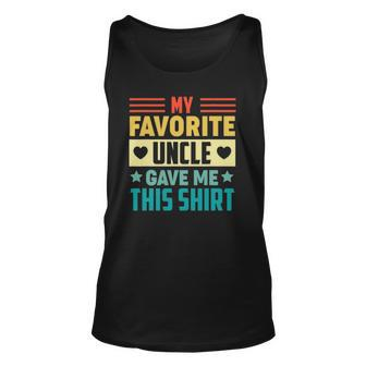 My Favorite Uncle Gave Me This For Nephew Niece Tee Unisex Tank Top | Mazezy DE