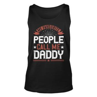 My Favourite People Call Me Daddy Unisex Tank Top - Monsterry