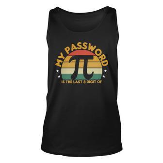 My Password Is The Last 8 Digits Of Pi 93 Trending Shirt Unisex Tank Top | Favorety DE