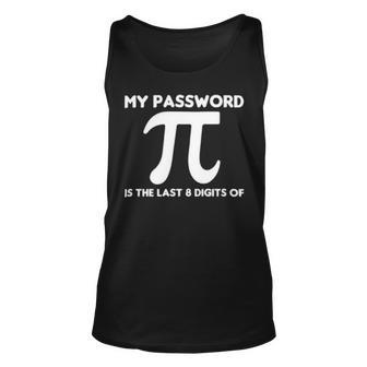 My Password Is The Last 8 Digits Of Pi 94 Trending Shirt Unisex Tank Top | Favorety DE