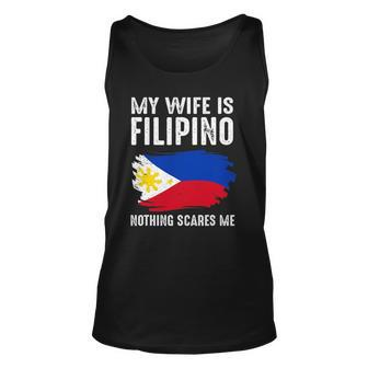 My Wife Is Filipino Nothing Scare Me Philippine Pride Flag Unisex Tank Top | Mazezy