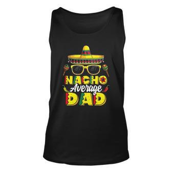 Mens Nacho Average Dad Cinco De Mayo Mexican Daddy Fiesta Father Tank Top | Mazezy