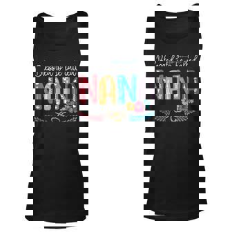Nana Grandma Gift Blessed To Be Called Nana Unisex Tank Top | Seseable CA