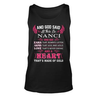 Nanci Name Gift And God Said Let There Be Nanci Unisex Tank Top - Seseable