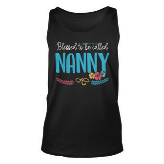 Nanny Grandma Gift Blessed To Be Called Nanny Unisex Tank Top - Seseable