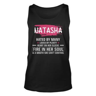 Natasha Name Gift Natasha Hated By Many Loved By Plenty Heart On Her Sleeve Unisex Tank Top - Seseable