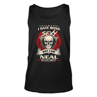 Neal Name Gift I Hate Being Sexy But I Am Neal Unisex Tank Top - Seseable