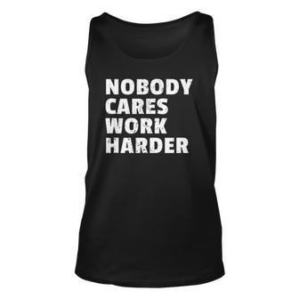 Nobody Cares Work Harder Gym Workout Motivation Bodybuilding Tank Top | Mazezy