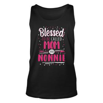 Nonnie Grandma Gift Blessed To Be Called Mom And Nonnie Unisex Tank Top - Seseable