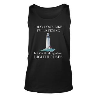 Not Listening Thinking About Lighthouse Unisex Tank Top | Mazezy