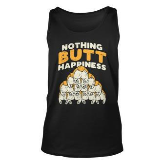 Nothing Butt Happiness Funny Welsh Corgi Dog Pet Lover Gift Unisex Tank Top - Monsterry UK