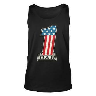 Number One Dad American Flag 4Th Of July Fathers Day Gift Unisex Tank Top - Seseable