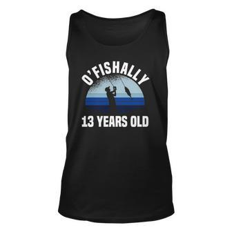 Ofishally 13 Years Old Fisherman 13Th Birthday Fishing Unisex Tank Top | Mazezy