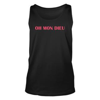 Oh Mon Dieu Oh My God Classic French Phrase Unisex Tank Top | Mazezy