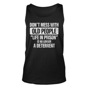 Old People Gag Gifts Dont Mess With Old People Prison Unisex Tank Top - Seseable