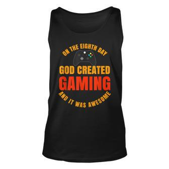 On The 8Th Day God Created Gaming Gamer Unisex Tank Top - Thegiftio UK